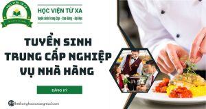 Tuyển sinh Trung cấp Nghiệp Vụ Nhà Hàng