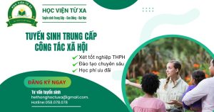 Tuyển sinh Công Tác Xã Hội