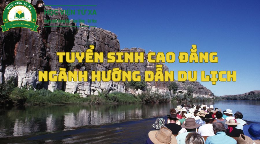 Tuyển Sinh Cao Đẳng Ngành Hướng Dẫn Du Lịch cập nhật mới nhất