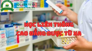 Học Liên Thông Cao Đẳng Dược Từ Xa