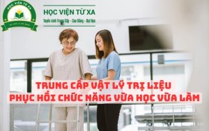 Trung Cấp Vật Lý Trị Liệu Phục Hồi Chức Năng Vừa Học Vừa Làm