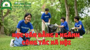 Học Văn Bằng 2 Ngành Công Tác Xã Hội Học Văn Bằng 2 Ngành Công Tác Xã Hội