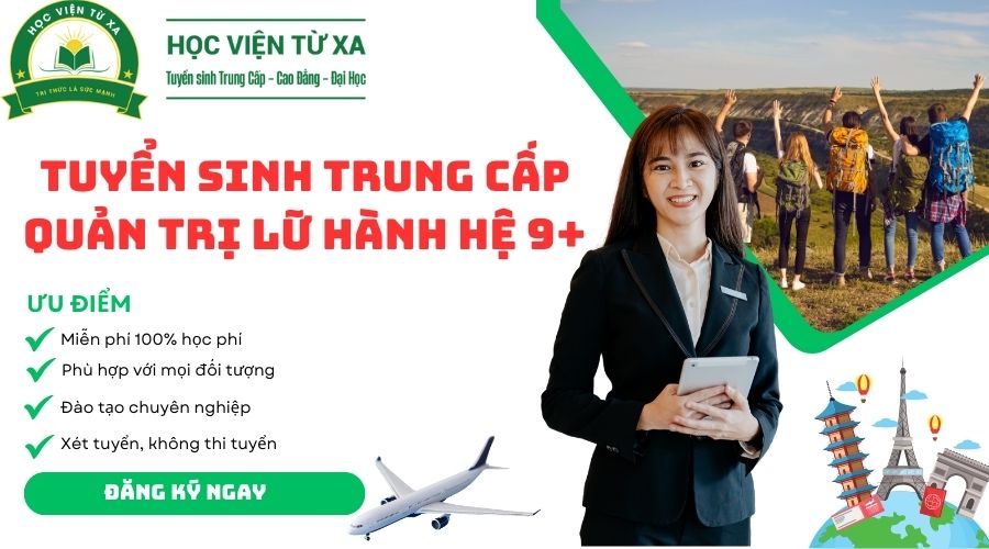 Tuyển Sinh Trung Cấp Ngành Quản Trị Lữ Hành hệ 9+