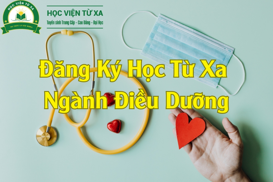 Đăng ký khóa học từ xa ngành điều dưỡng