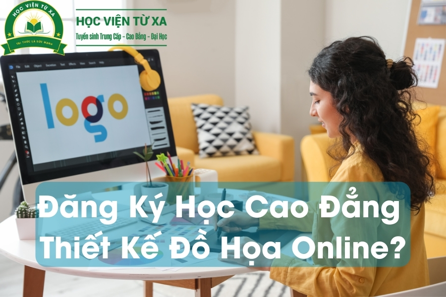 Đăng Ký Học Cao Đẳng Thiết Kế Đồ Họa Online?