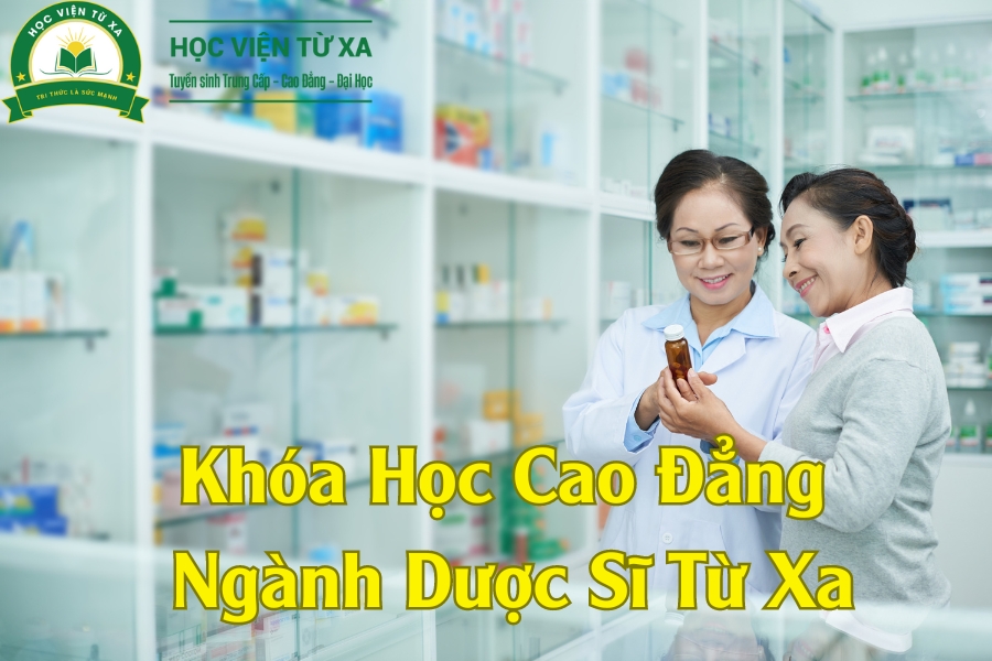 Khóa Học Cao Đẳng Ngành Dược Sĩ Từ Xa