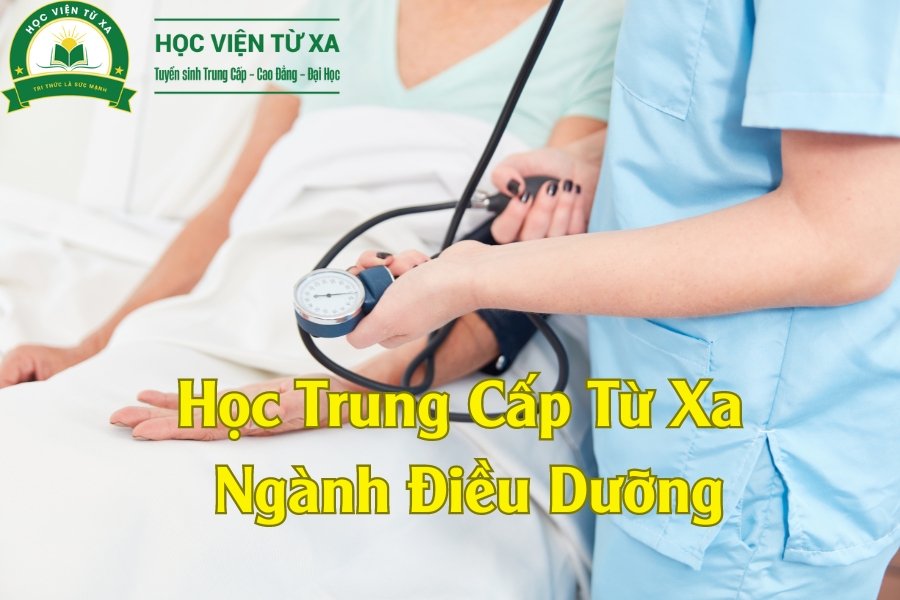 Học Trung Cấp Từ Xa Ngành Điều Dưỡng