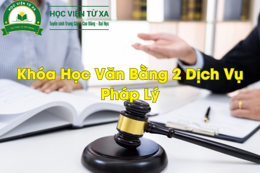 Khóa Học Văn Bằng 2 Dịch Vụ Pháp Lý