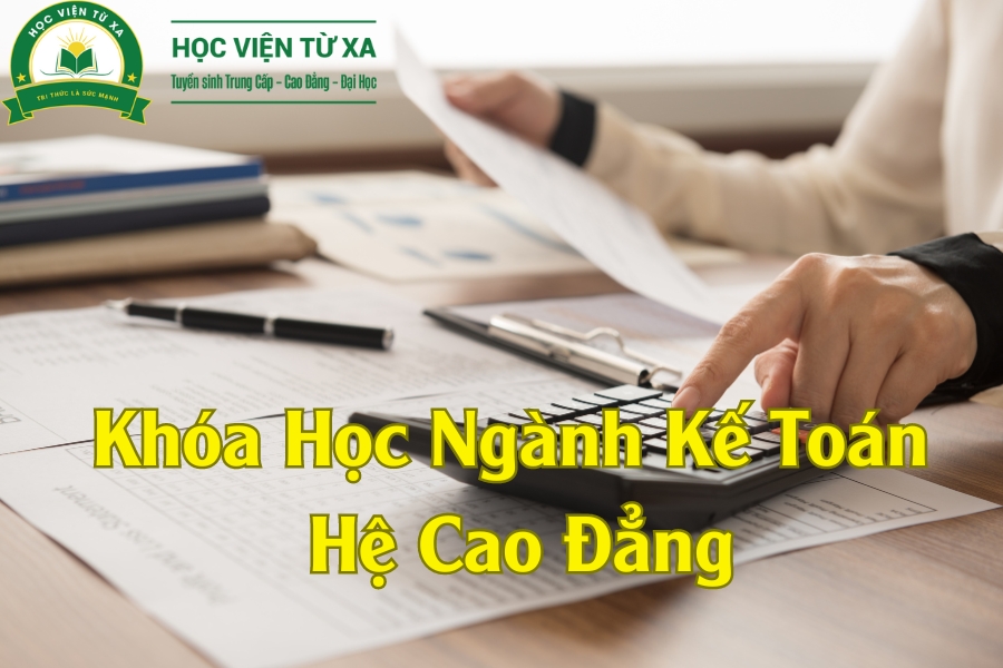 Khóa Học Ngành Kế Toán Hệ Cao Đẳng