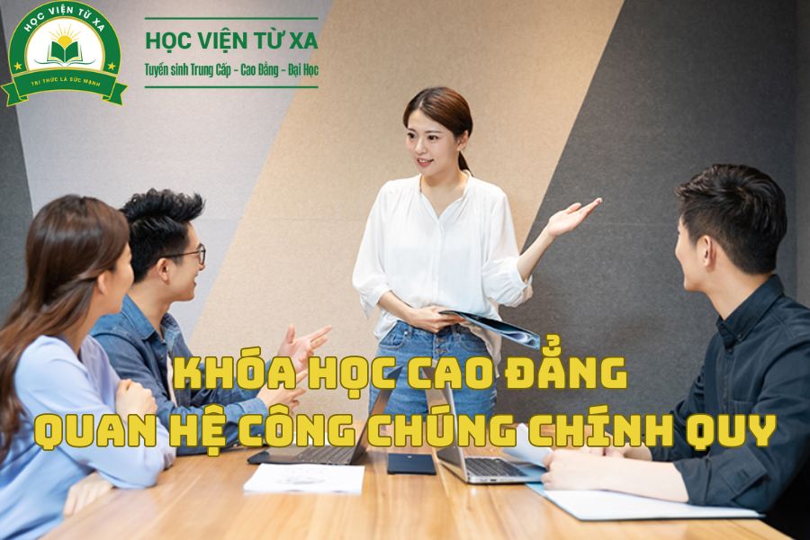 Khóa Học Cao Đẳng Quan Hệ Công Chúng Chính Quy