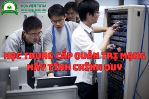 Học Trung Cấp Quản Trị Mạng Máy Tính Chính Quy