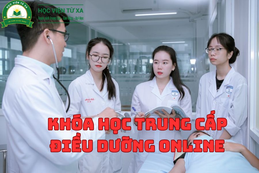 Tham Gia Khóa Học Trung Cấp Điều Dưỡng Online