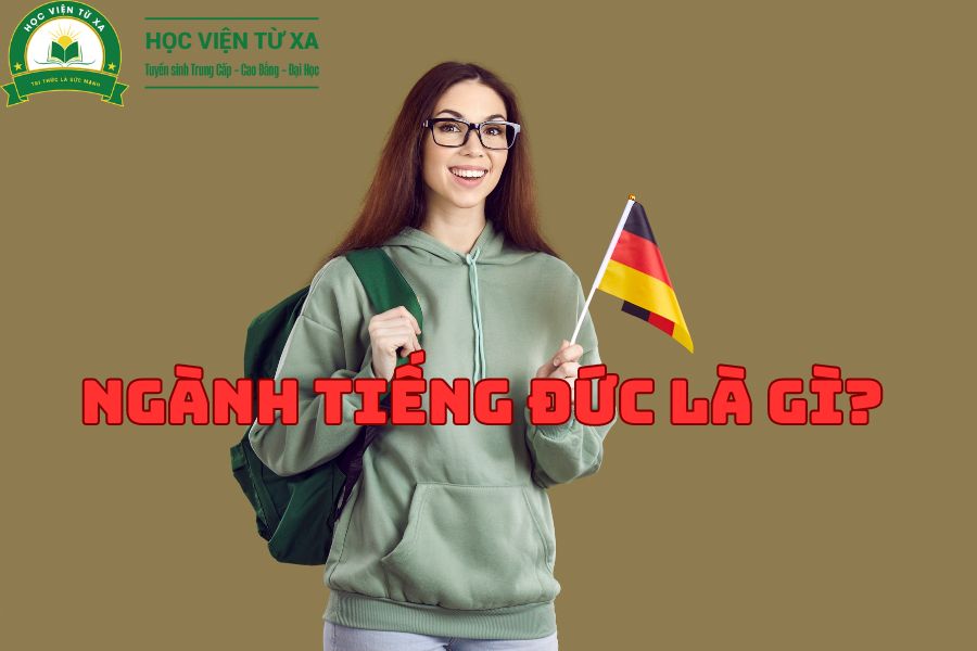 Ngành Tiếng Đức Là Gì? Tốt Nghiệp Ngành Tiếng Đức ra trường làm gì?