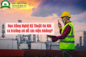 Học Công Nghệ Kỹ Thuật Cơ Khí ra trường có dễ xin việc không?