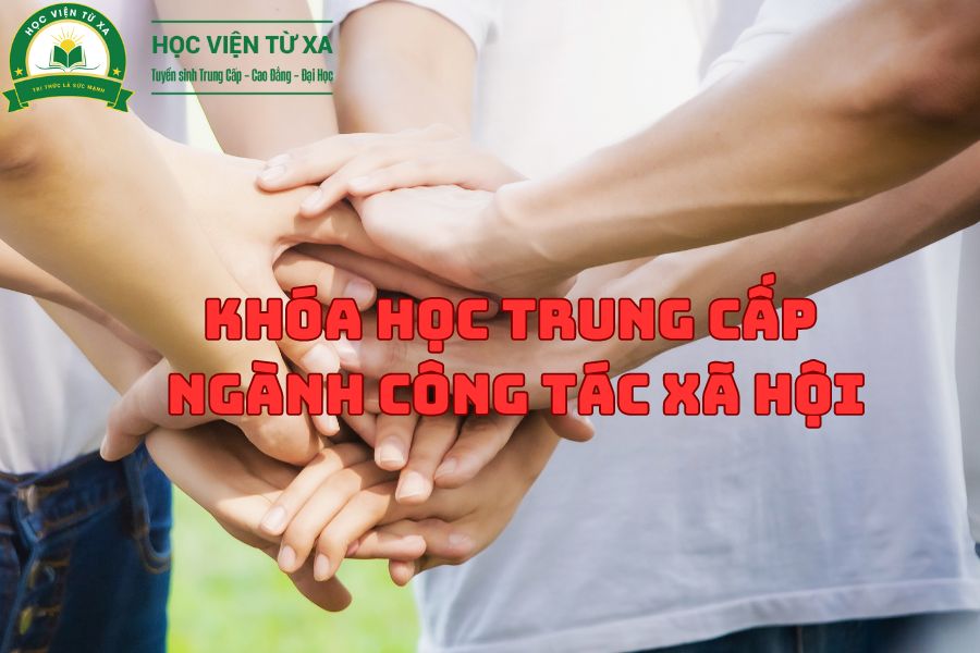 Khóa Học Trung Cấp Ngành Công Tác Xã Hội