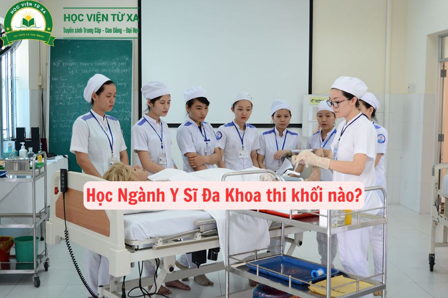 Học Ngành Y Sĩ Đa Khoa thi khối nào?