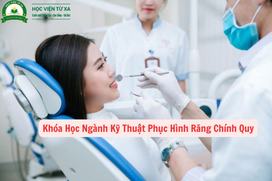 Khóa Học Ngành Kỹ Thuật Phục Hình Răng Chính Quy