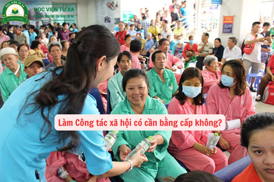 Làm Công tác xã hội có cần bằng cấp không?