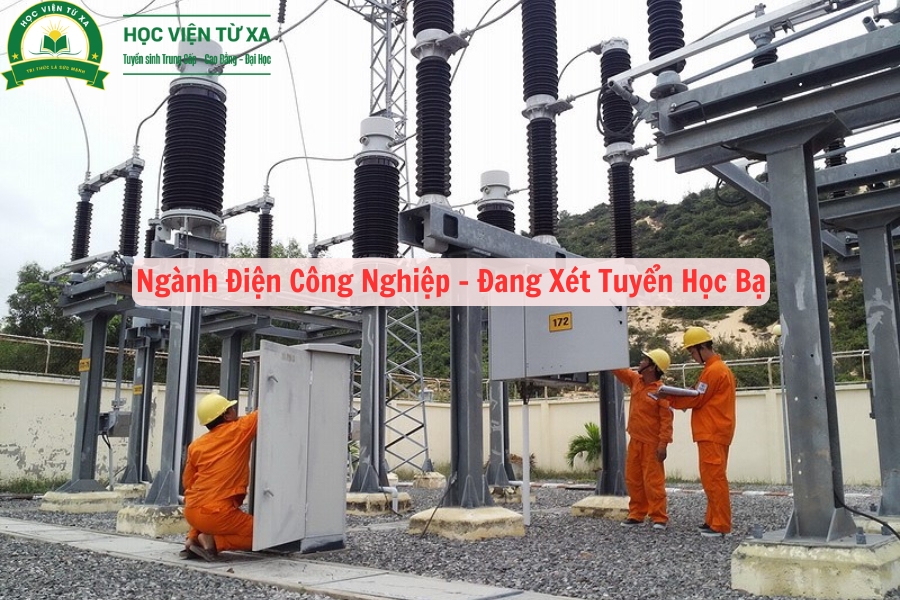 Ngành Điện Công Nghiệp - Đang Xét Tuyển Học Bạ