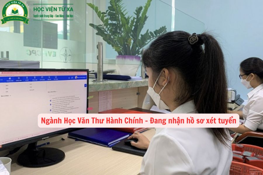 Ngành Học Văn Thư Hành Chính - Đang nhận hồ sơ xét tuyển