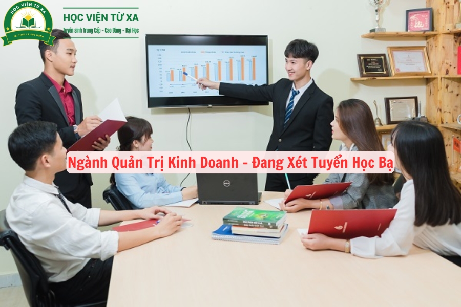 Ngành Quản Trị Kinh Doanh - Đang Xét Tuyển Học Bạ