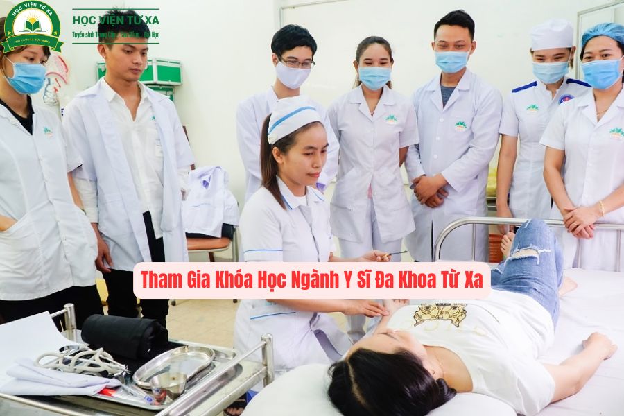 Tham Gia Khóa Học Ngành Y Sĩ Đa Khoa Từ Xa