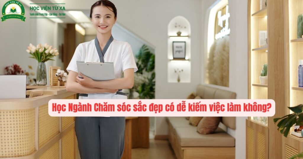 Học Ngành Chăm sóc sắc đẹp có dễ kiếm việc làm không?