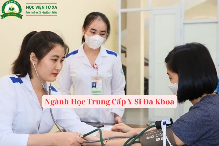 Ngành Học Trung Cấp Y Sĩ Đa Khoa - Đang nhận hồ sơ xét tuyển 