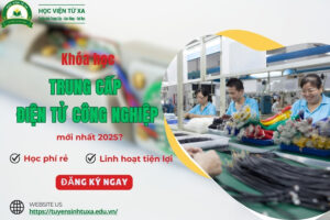 Khóa học Trung cấp Điện tử Công nghiệp mới nhất 2025?
