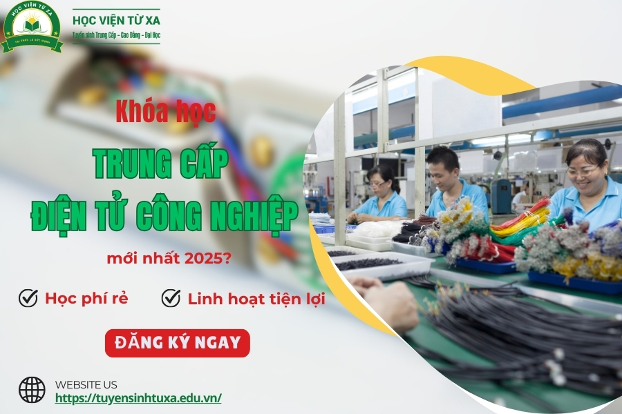 Khóa học Trung cấp Điện tử Công nghiệp mới nhất 2025?