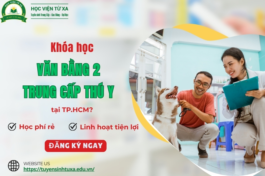 Khóa học văn bằng 2 trung cấp Thú y tại TP.HCM?