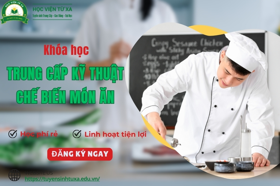 Khóa học trung cấp Kỹ thuật chế biến món ăn tại TP.HCM