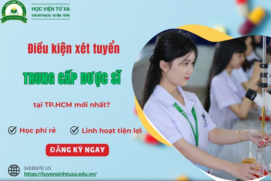 Điều kiện xét tuyển Trung cấp Dược sĩ tại TP.HCM