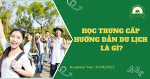Học Trung cấp Hướng dẫn du lịch là gì?