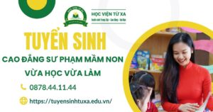Tuyển sinh Cao đẳng Sư phạm Mầm non Vừa học Vừa làm