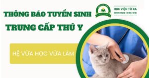 Thông báo tuyển sinh Trung cấp Thú y Vừa học vừa làm