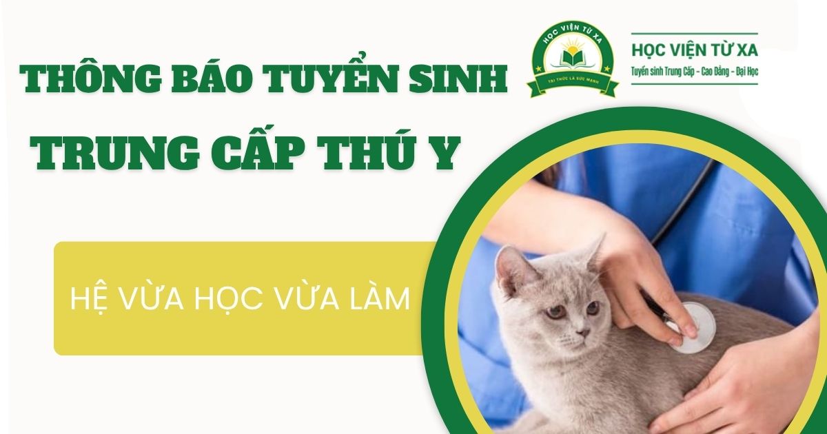 Thông báo tuyển sinh Trung cấp Thú y Vừa học vừa làm