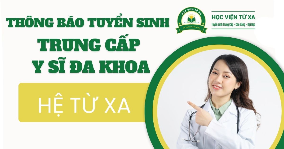 Thông báo tuyển sinh Trung cấp Y sĩ đa khoa Từ xa