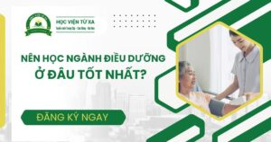 Nên học ngành Điều dưỡng ở đâu tốt nhất?