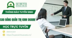 Thông báo tuyển sinh Cao đẳng Quản trị kinh doanh trực tuyến
