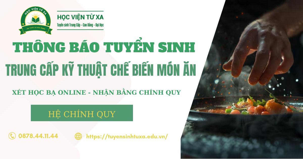 Thông báo tuyển sinh Trung cấp Kỹ thuật chế biến món ăn Chính quy