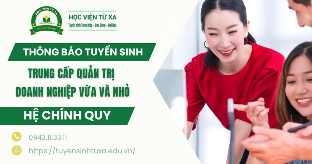 Thông báo tuyển sinh Trung cấp Quản trị doanh nghiệp vừa và nhỏ Chính quy