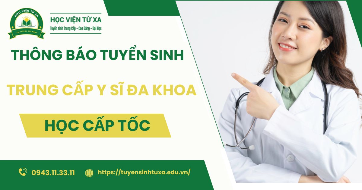 Thông tin tuyển sinh Trung cấp Y sĩ đa khoa Cấp tốc