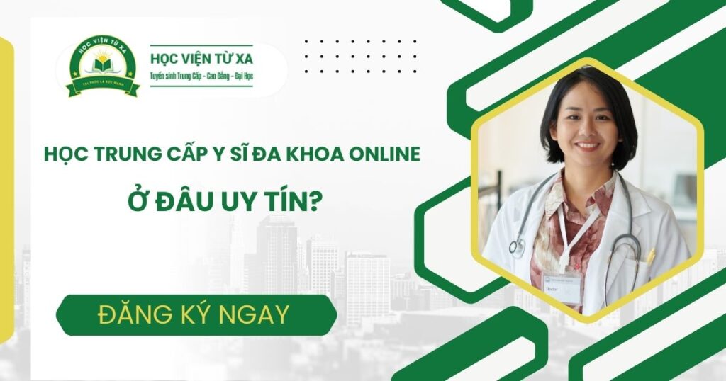Học Trung cấp Y sĩ đa khoa online ở đâu uy tín?
