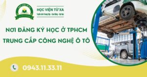 Nơi học Trung cấp Công nghệ ô tô tại TPHCM