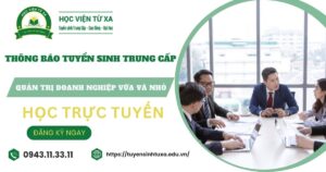 Thông báo tuyển sinh Trung cấp Quản trị doanh nghiệp vừa và nhỏ Trực tuyến