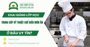 Khai giảng lớp học Trung cấp Kỹ thuật chế biến món ăn tại Bình Phước