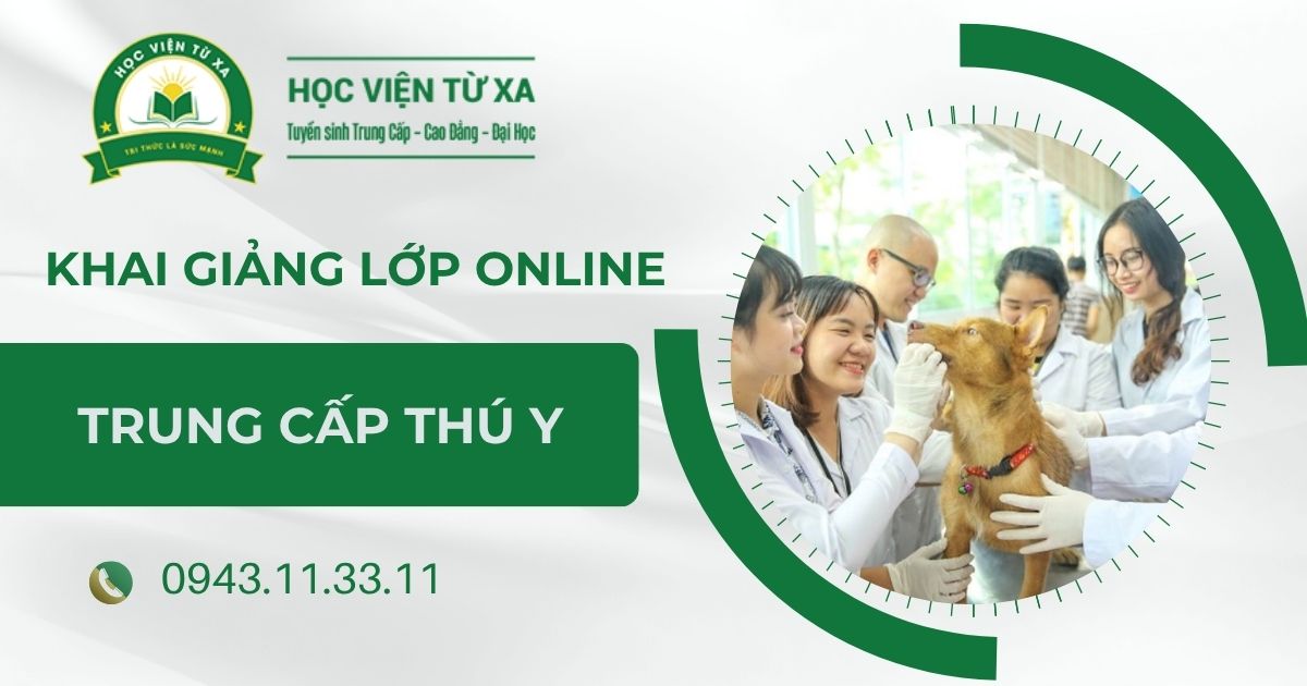 Khai giảng lớp học Trung cấp Thú y Online