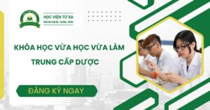 Khóa học Trung cấp Dược vừa học vừa làm tại Quảng Ngãi
