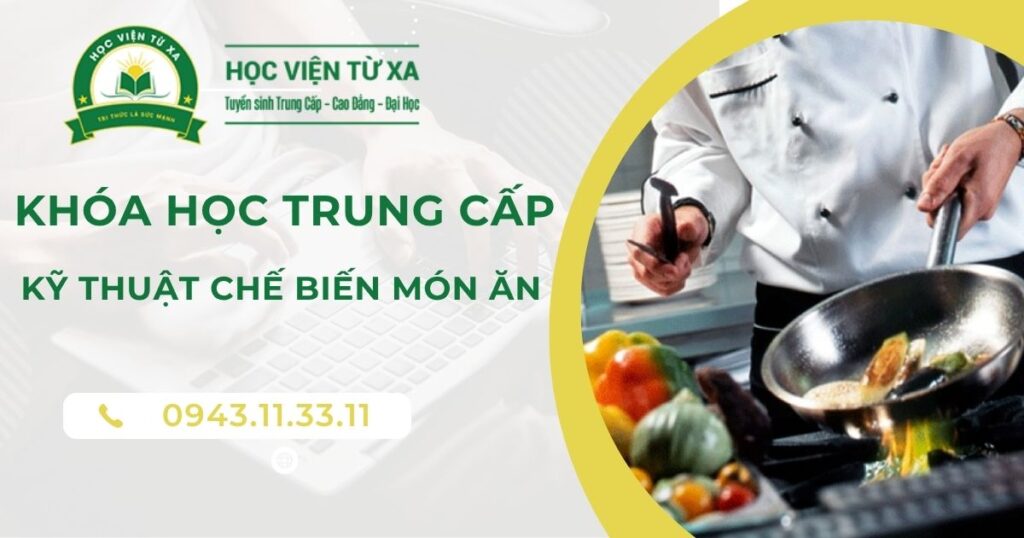 Khóa học Trung cấp Kỹ thuật chế biến món ăn tại Quảng Ngãi